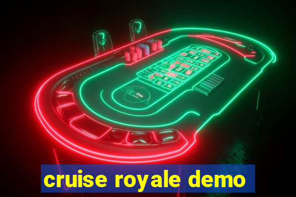 cruise royale demo